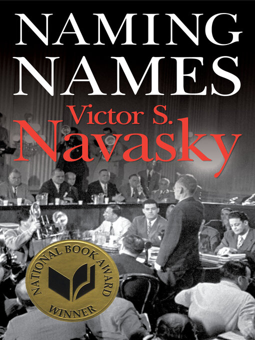 Title details for Naming Names by Victor S. Navasky - Available